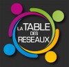 La Table des Réseaux